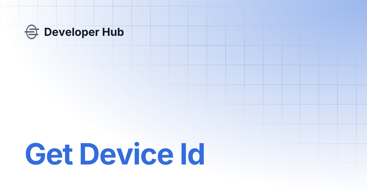 Get Device Id | Developer Hub