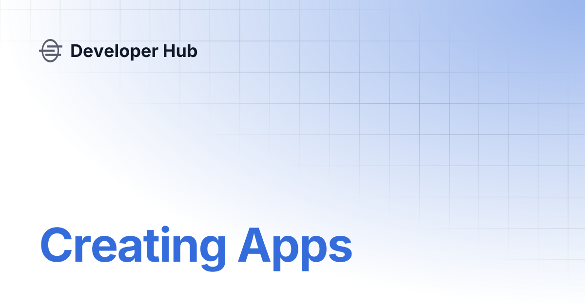 Creating Apps | Developer Hub