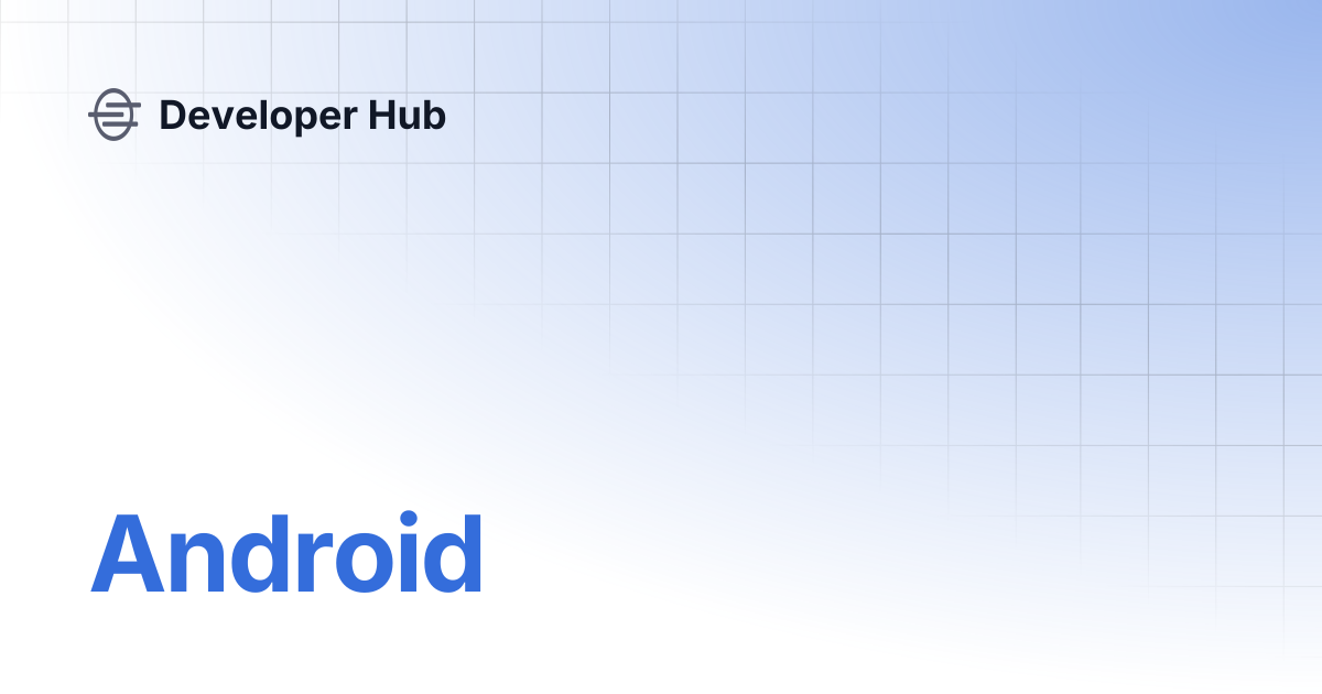 Android | Developer Hub